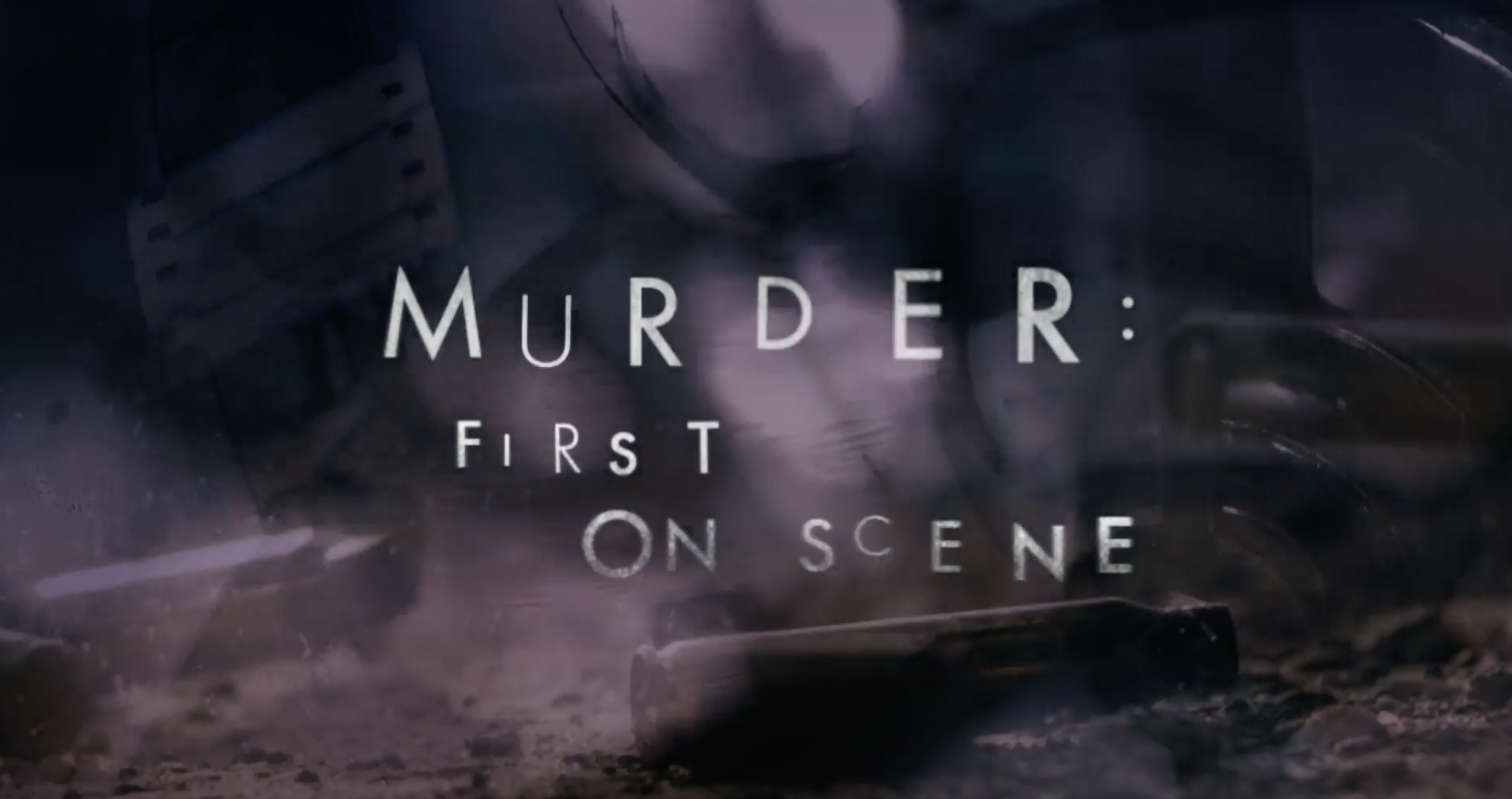 Murder First On Scene - CBS Reality